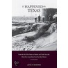 It Happened in Texas by Professor James A. Crutchfield