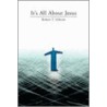 It's All About Jesus door Robert T. Osborn