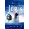 It's All about Jesus door Cristy Wise
