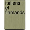 Italiens Et Flamands by pere Alexandre Dumas