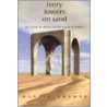 Ivory Towers on Sand by Martin S. Kramer