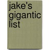 Jake's Gigantic List by Ken Spillman