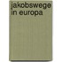 Jakobswege in Europa