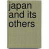 Japan And Its Others door John Clammer