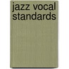Jazz Vocal Standards by Unknown