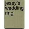 Jessy's Wedding Ring by Lady A. Lady