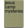 Jesus Camp Mysteries door Holland Gaelim