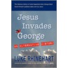 Jesus Invades George door Luke Rhineheart