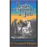 Jesus Responde a Job by George Campbell Morgan