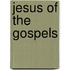 Jesus of the Gospels
