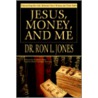 Jesus, Money, And Me door Dr Ron L. Jones