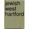 Jewish West Hartford door Betty N. Hoffman