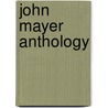 John Mayer Anthology door Onbekend