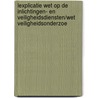 Lexplicatie Wet op de inlichtingen- en veiligheidsdiensten/Wet veiligheidsonderzoe door R.J.I. Dielemans