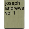 Joseph Andrews Vol 1 by Henry Fielding