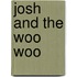 Josh And The Woo Woo