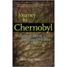 Journey to Chernobyl by Glenn Cheney