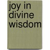 Joy In Divine Wisdom door Marva J. Dawn