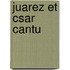 Juarez Et Csar Cantu