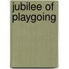 Jubilee of Playgoing door Peter Hanley
