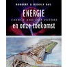 Energie en onze toekomst by Rudolf Das Robbert Das