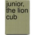 Junior, The Lion Cub
