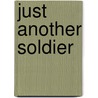 Just Another Soldier door Jason Hartley