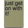 Just Get On With It! by Ali Campbell