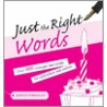 Just The Right Words door Judith Webberley