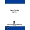 Kaiser-Lieder (1835) door Franz Gaudy
