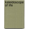 Kaleidoscope Of Life by Shirley Lavender