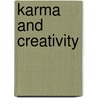Karma And Creativity by Christopher Chapple