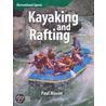 Kayaking And Rafting by Paul Mason