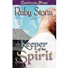Keeper Of The Spirit door Ruby Storm