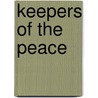 Keepers of the Peace by Elisabeth Blackstock