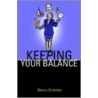 Keeping Your Balance door Nancy Eichman