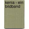 Kenia - Ein Bildband door Werner Berndt