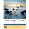 Kenilworth, Volume 1 door Walter Scott