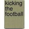 Kicking The Football door William Renner