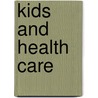 Kids and Health Care door The Silver Lake
