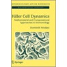 Killer Cell Dynamics door Dominik Wodarz