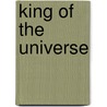 King Of The Universe by Mark L. Casper