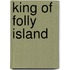 King of Folly Island