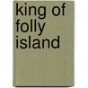 King of Folly Island by Sarah Orme Jewett