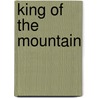 King of the Mountain by David Thompson