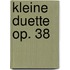 Kleine Duette op. 38