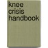 Knee Crisis Handbook