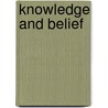 Knowledge and Belief by Frederick F. Schmitt