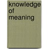 Knowledge of Meaning door Richard Larson