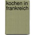 Kochen in Frankreich
